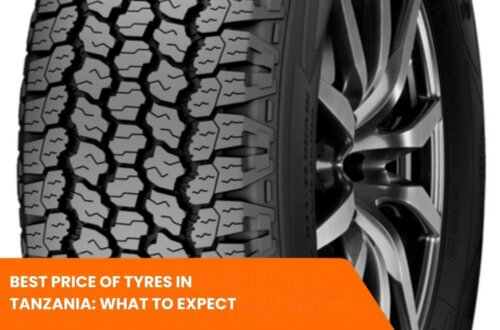 Best Price of Tyres in Tanzania: What to Expect