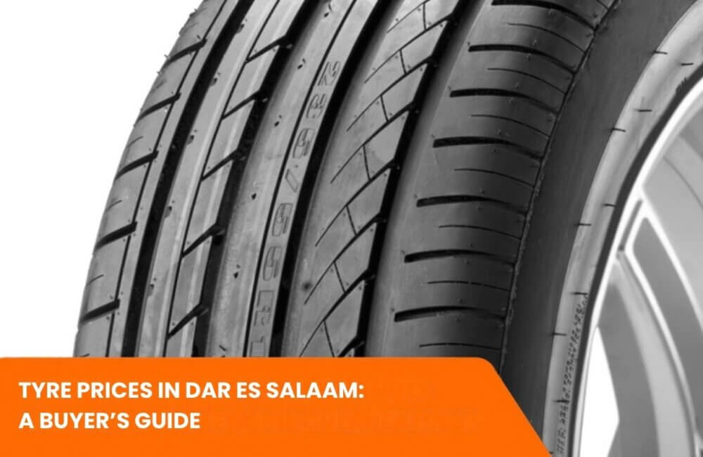 Tyre Prices in Dar es Salaam: A Buyer's Guide